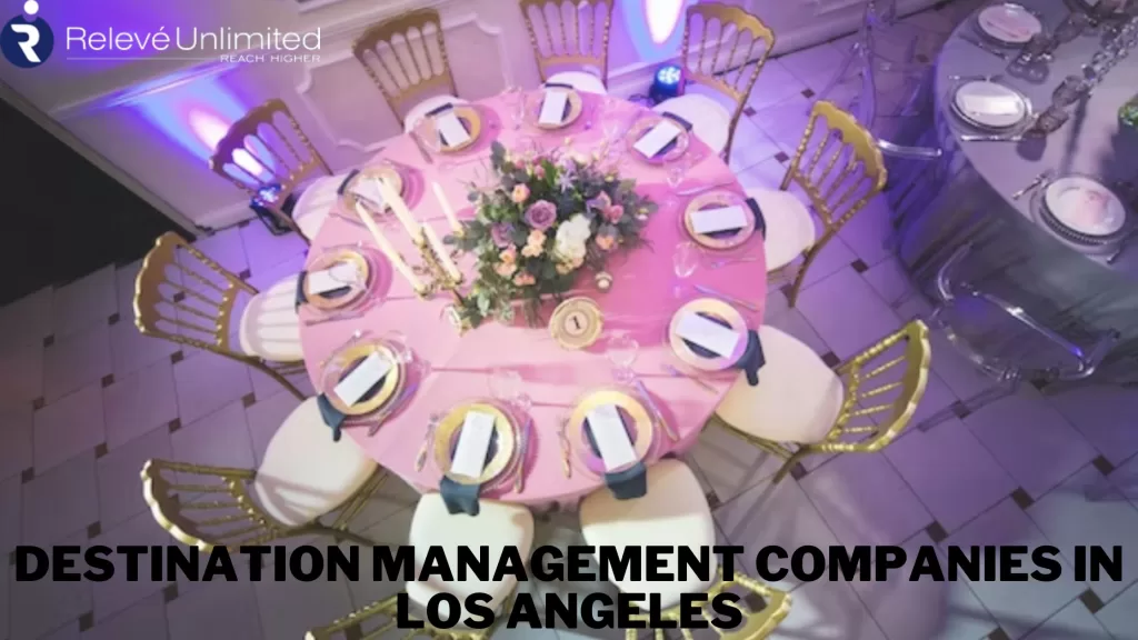 Destination Management Companies In Los Angeles